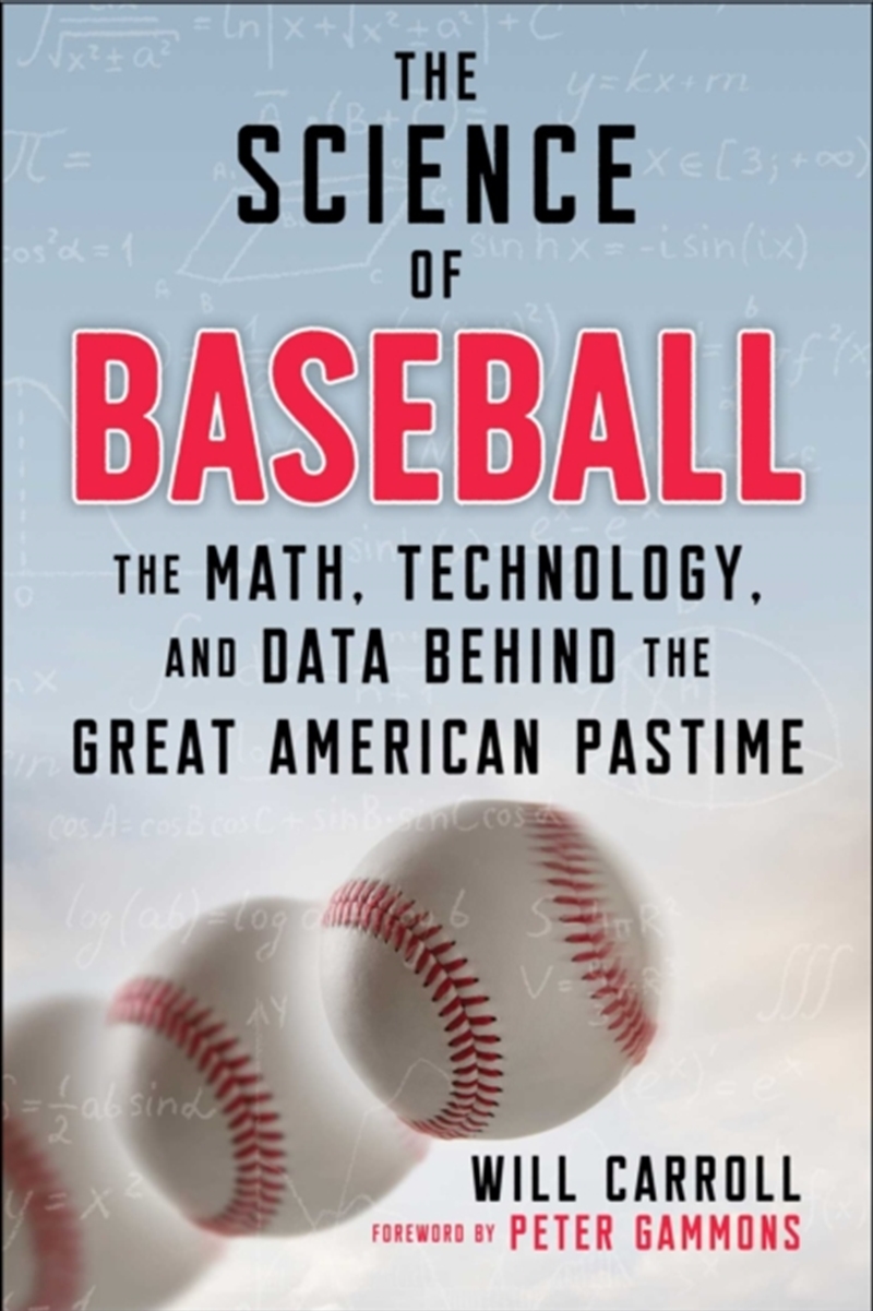 The Science Of Baseball : The Math, Technology, And Data Behind The Great American Pastime/Product Detail/Sport & Recreation