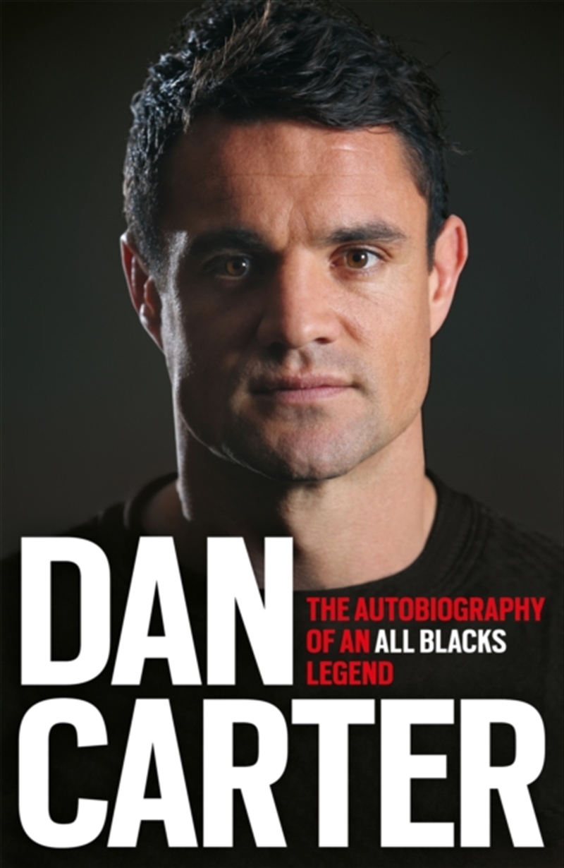Dan Carter: The Autobiography Of An All Blacks Legend/Product Detail/Sport & Recreation