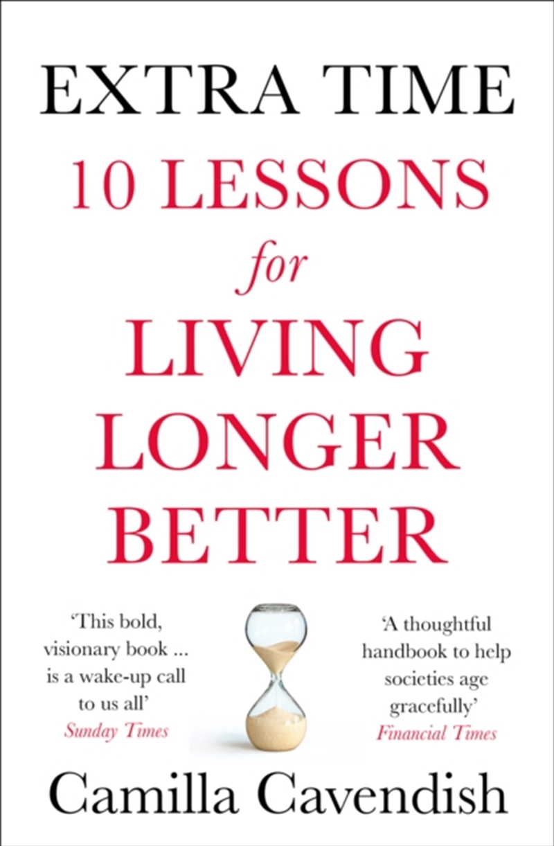 Extra Time : 10 Lessons For Living Longer Better/Product Detail/Society & Culture