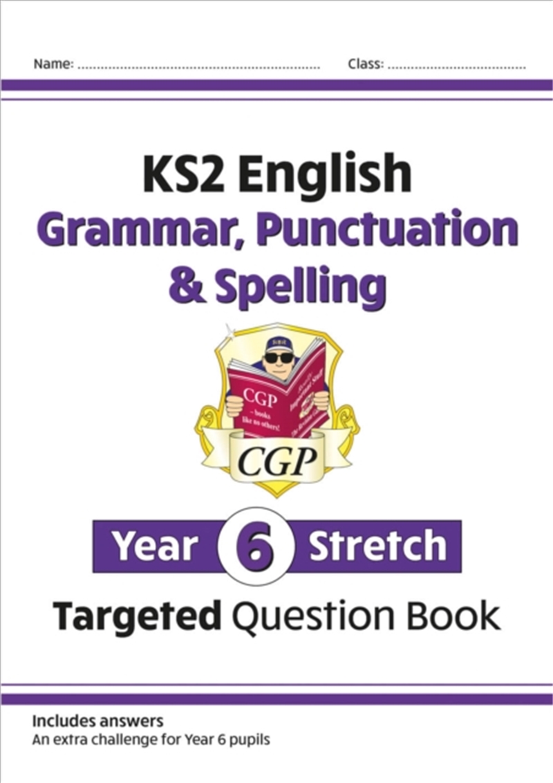 Ks2 English Year 6 Stretch Grammar, Punctuation & Spelling Targeted Question Book (W/Answers)/Product Detail/English