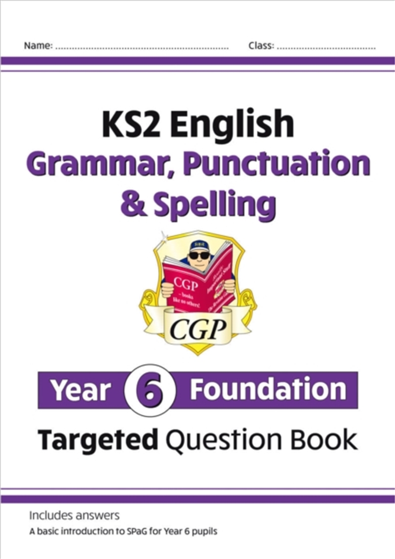 Ks2 English Year 6 Foundation Grammar, Punctuation & Spelling Targeted Question Book With Answers/Product Detail/English