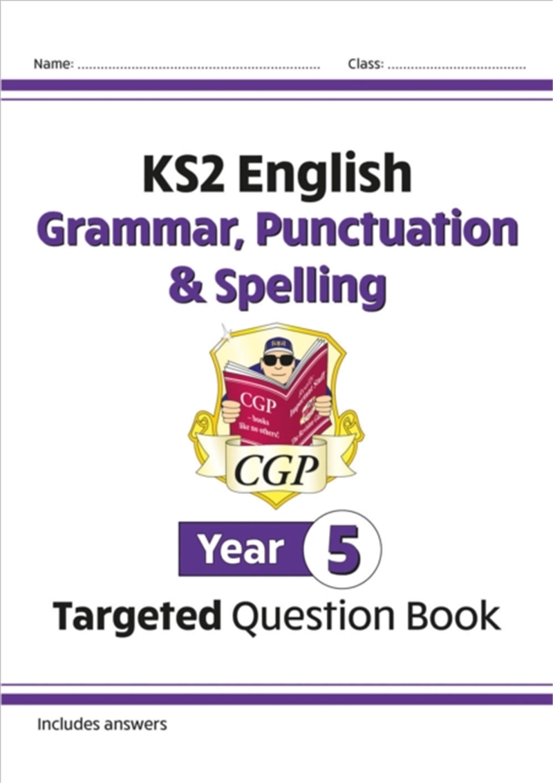 Ks2 English Year 5 Grammar, Punctuation & Spelling Targeted Question Book (With Answers)/Product Detail/English