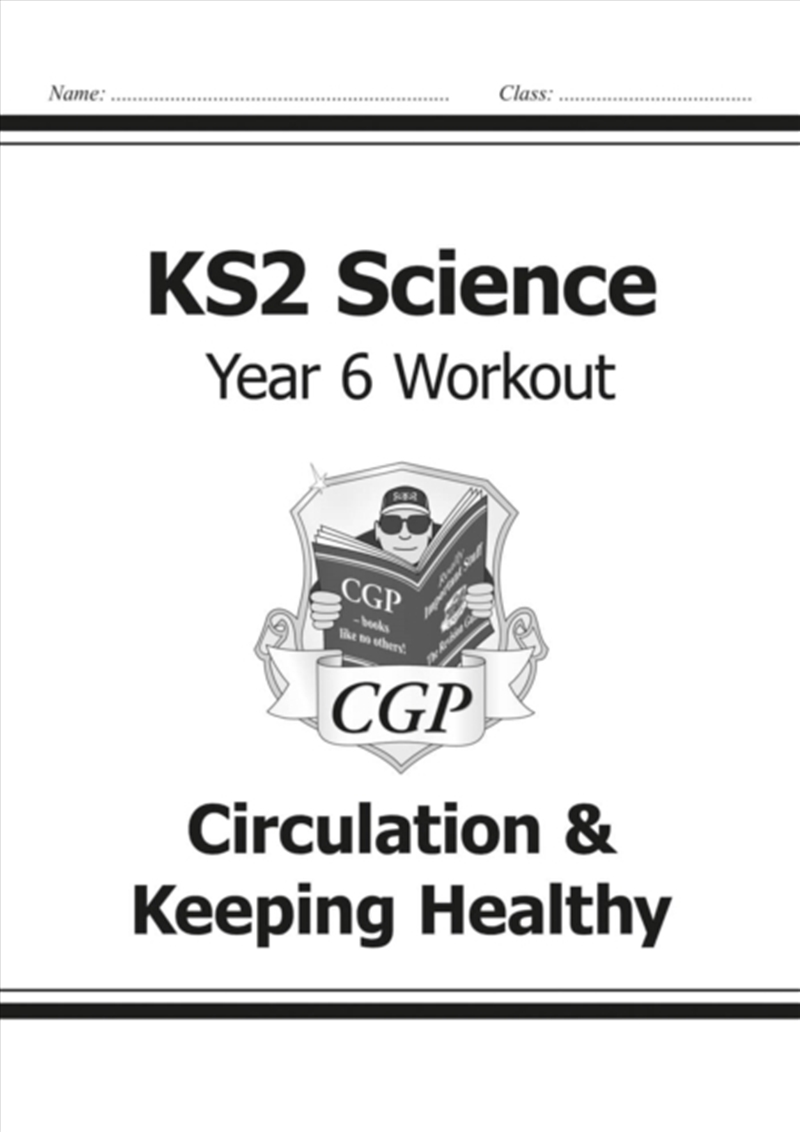 Ks2 Science Year 6 Workout: Circulation & Keeping Healthy/Product Detail/Science