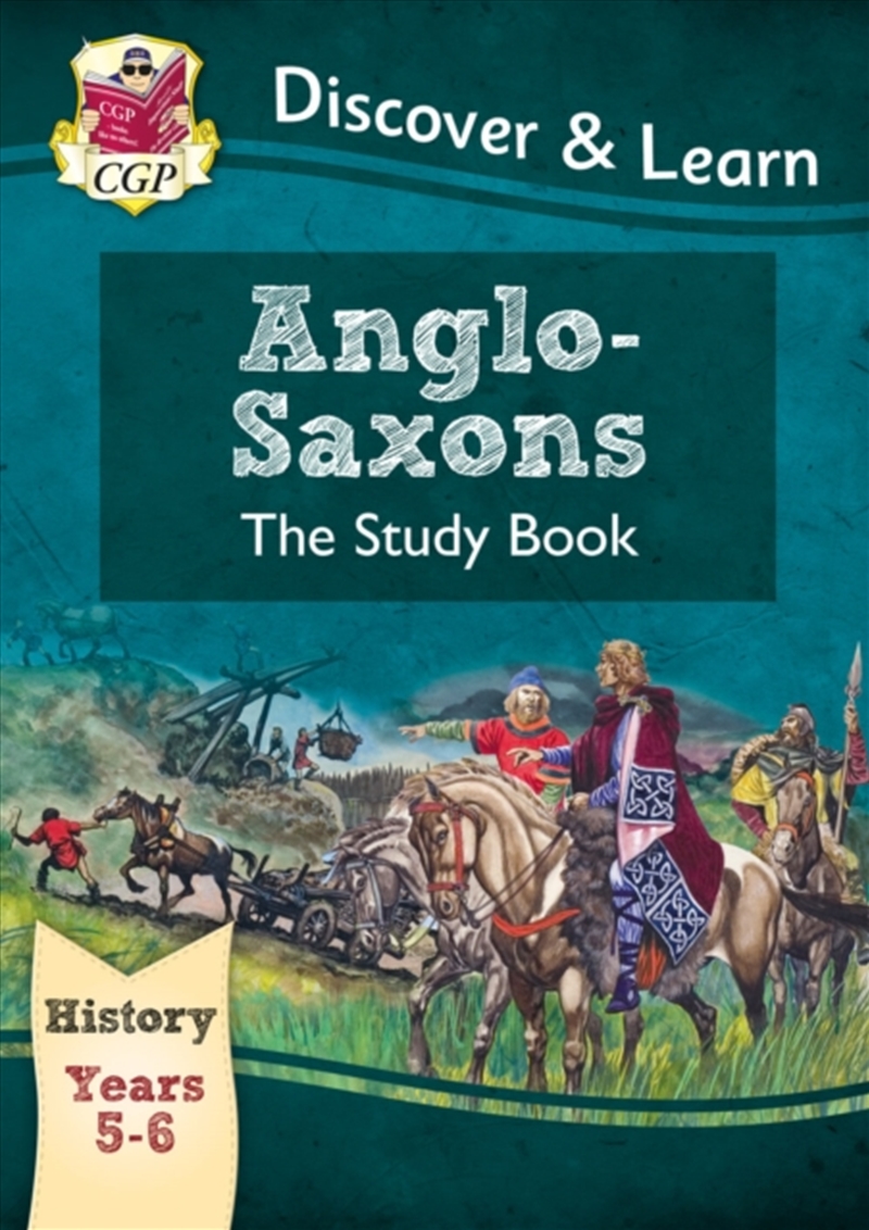 Ks2 History Discover & Learn: Anglo-Saxons Study Book (Years 5 & 6)/Product Detail/History