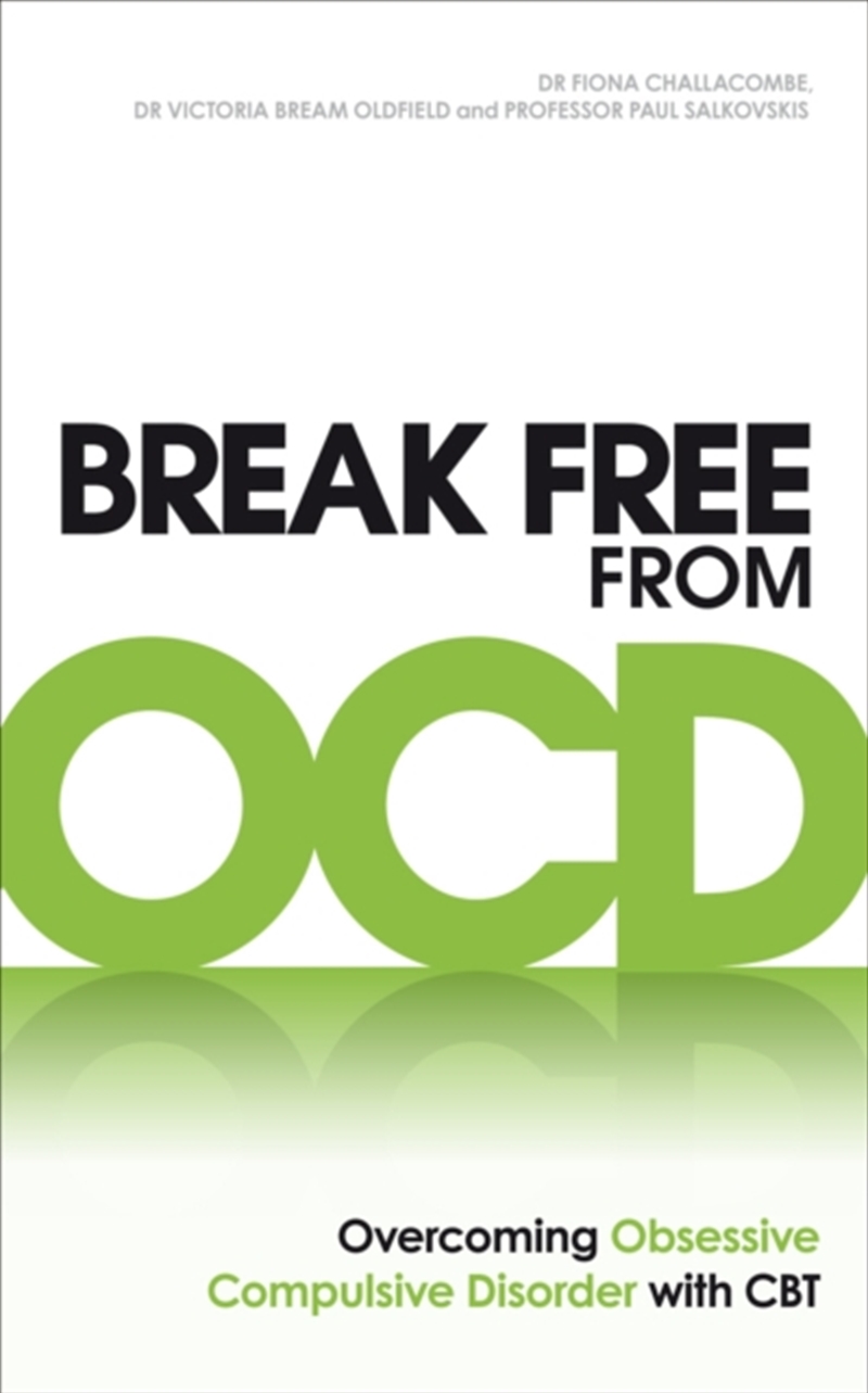 Break Free From Ocd : Overcoming Obsessive Compulsive Disorder With Cbt/Product Detail/Self Help & Personal Development