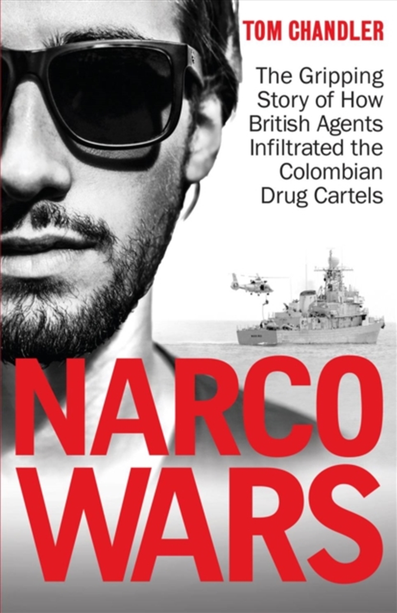 Narco Wars : How British Agents Infiltrated The Colombian Drug Cartels/Product Detail/True Crime