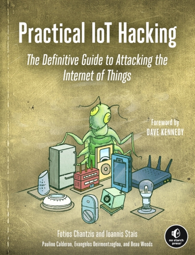 Practical Iot Hacking : The Definitive Guide To Attacking The Internet Of Things/Product Detail/Technology & Engineering