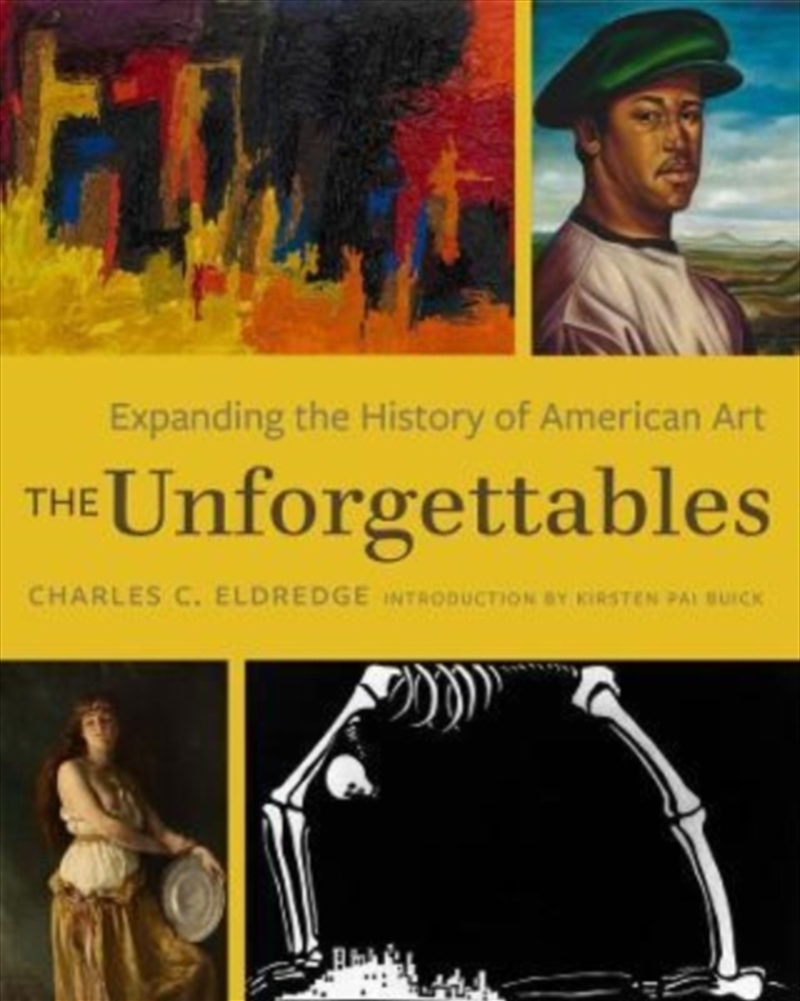 The Unforgettables : Expanding The History Of American Art/Product Detail/Media