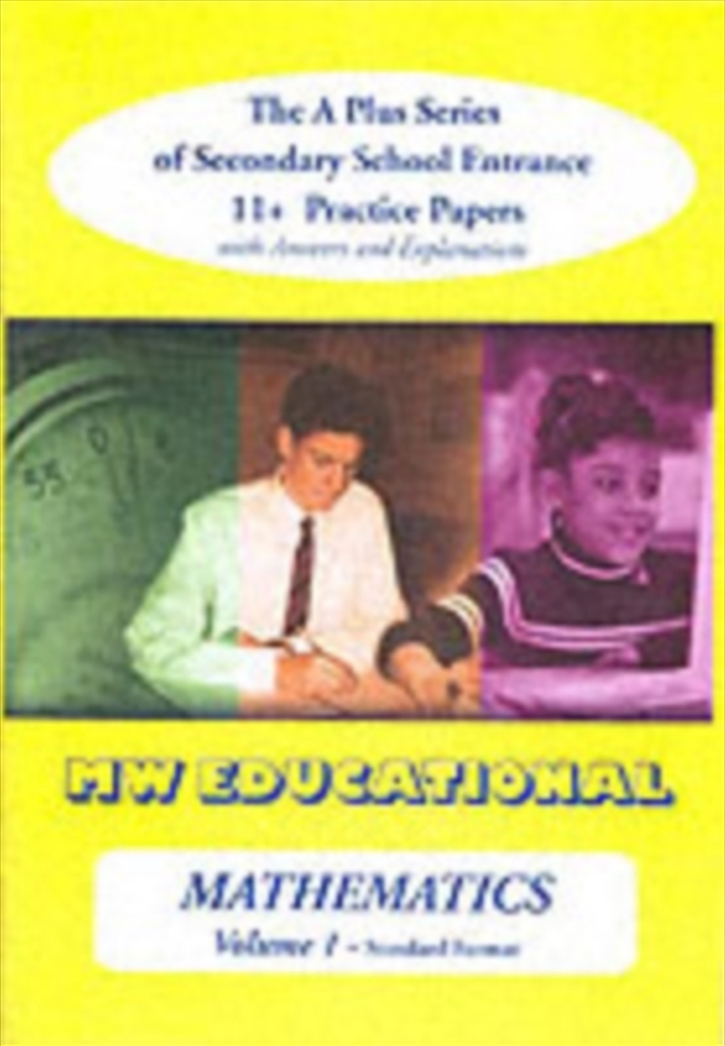 Mathematics-Volume One (Standard Format) : The A Plus Series Of Secondary School Entrance 11+ Practi/Product Detail/Maths