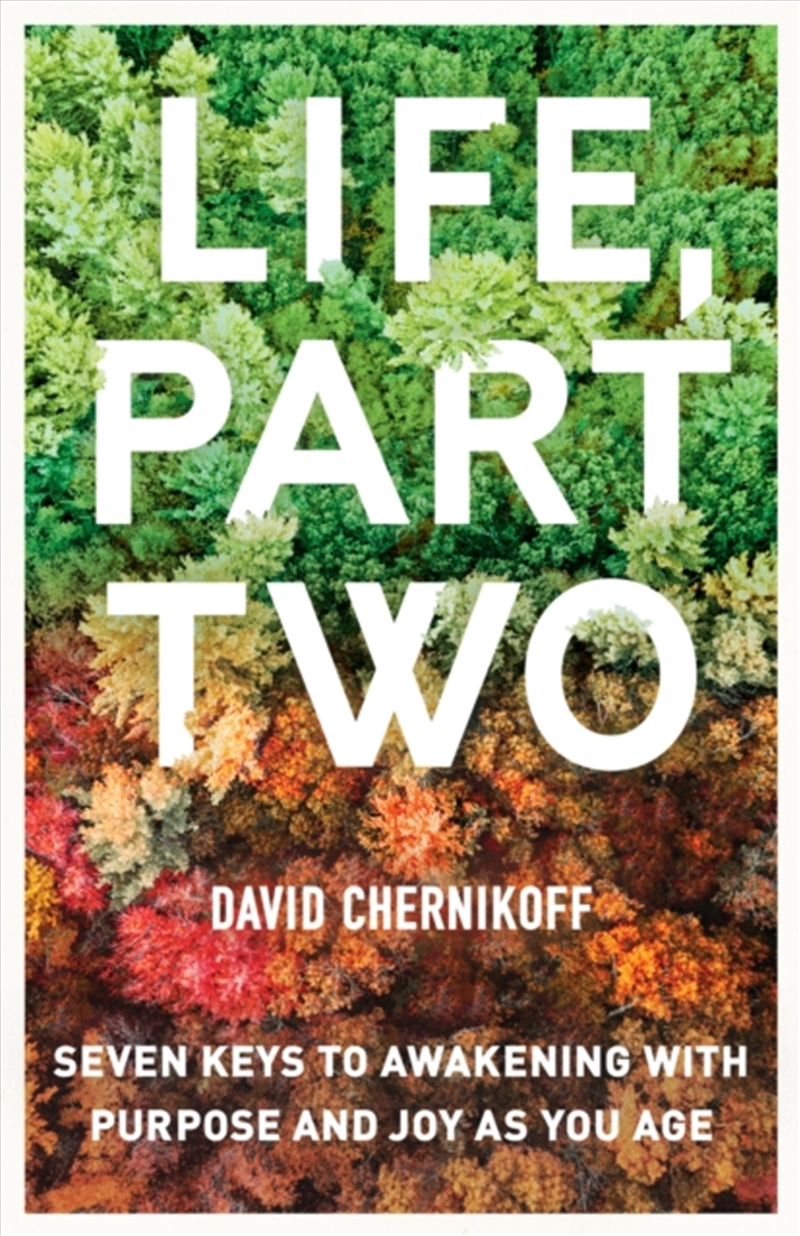 Life, Part Two : Seven Keys To Awakening With Purpose And Joy As You Age/Product Detail/Self Help & Personal Development