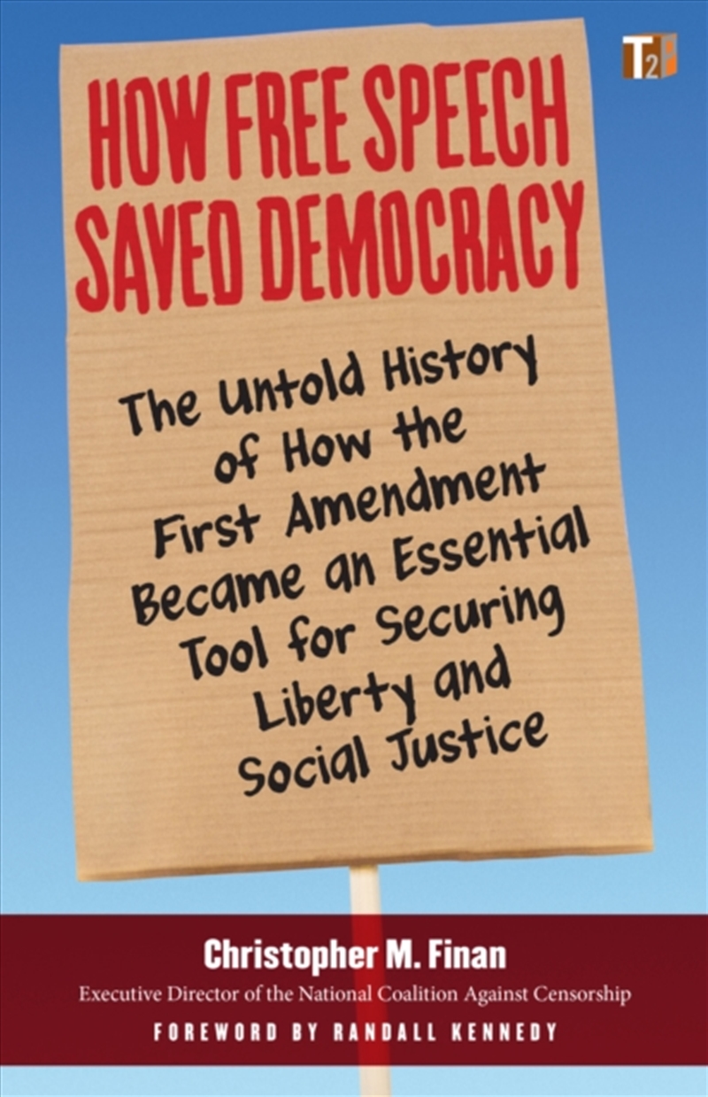 How Free Speech Saved Democracy : The Untold Story Of How The First Amendment Became An Essential To/Product Detail/Society & Culture