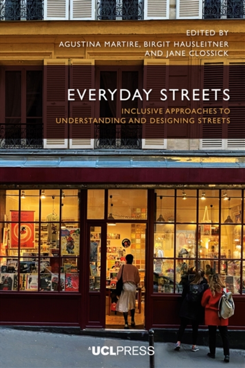 Everyday Streets : Inclusive Approaches To Understanding And Designing Streets/Product Detail/Architecture