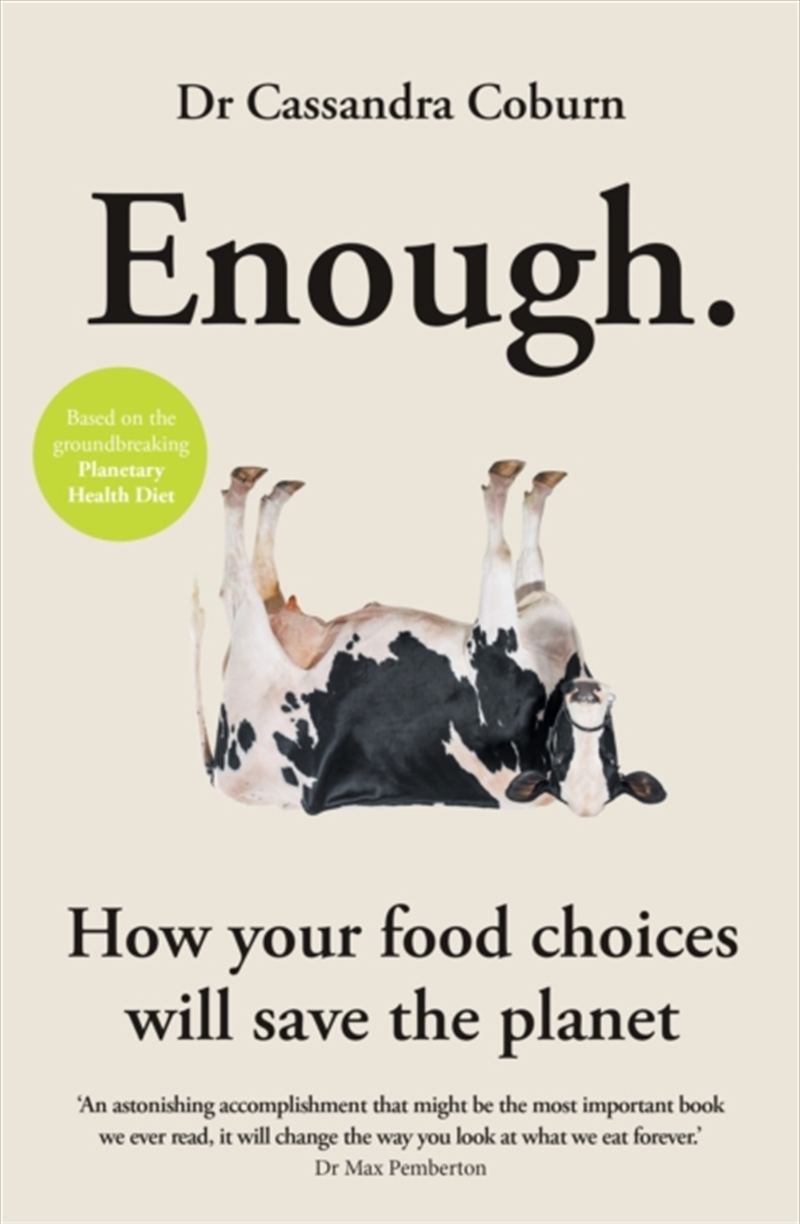 Enough : How Your Food Choices Will Save The Planet/Product Detail/Reading