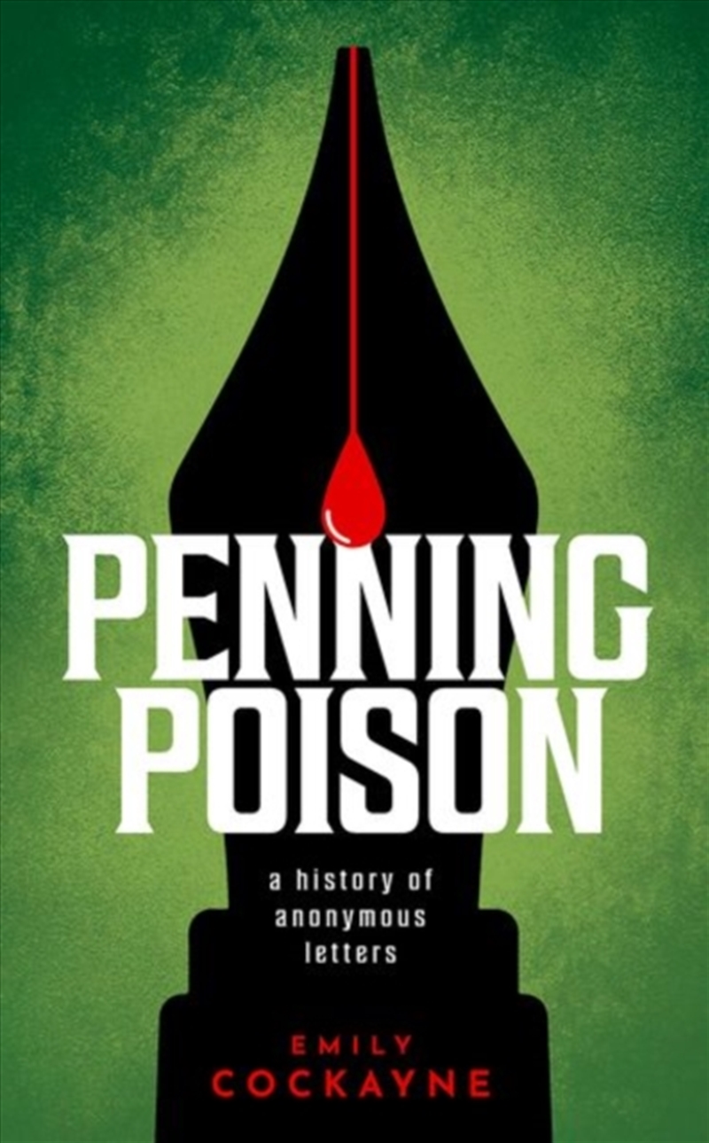 Penning Poison : A History Of Anonymous Letters/Product Detail/History