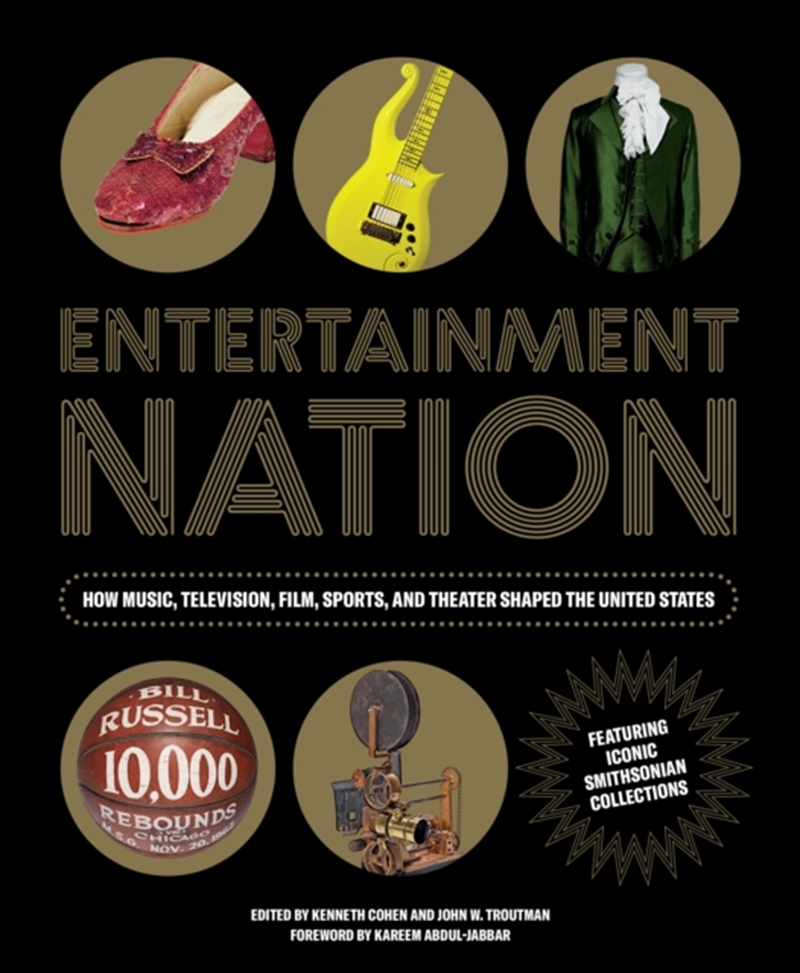 Entetainment Nation : How Music, Television, Film, Sports, And Theater Shaped The United States Feat/Product Detail/Media