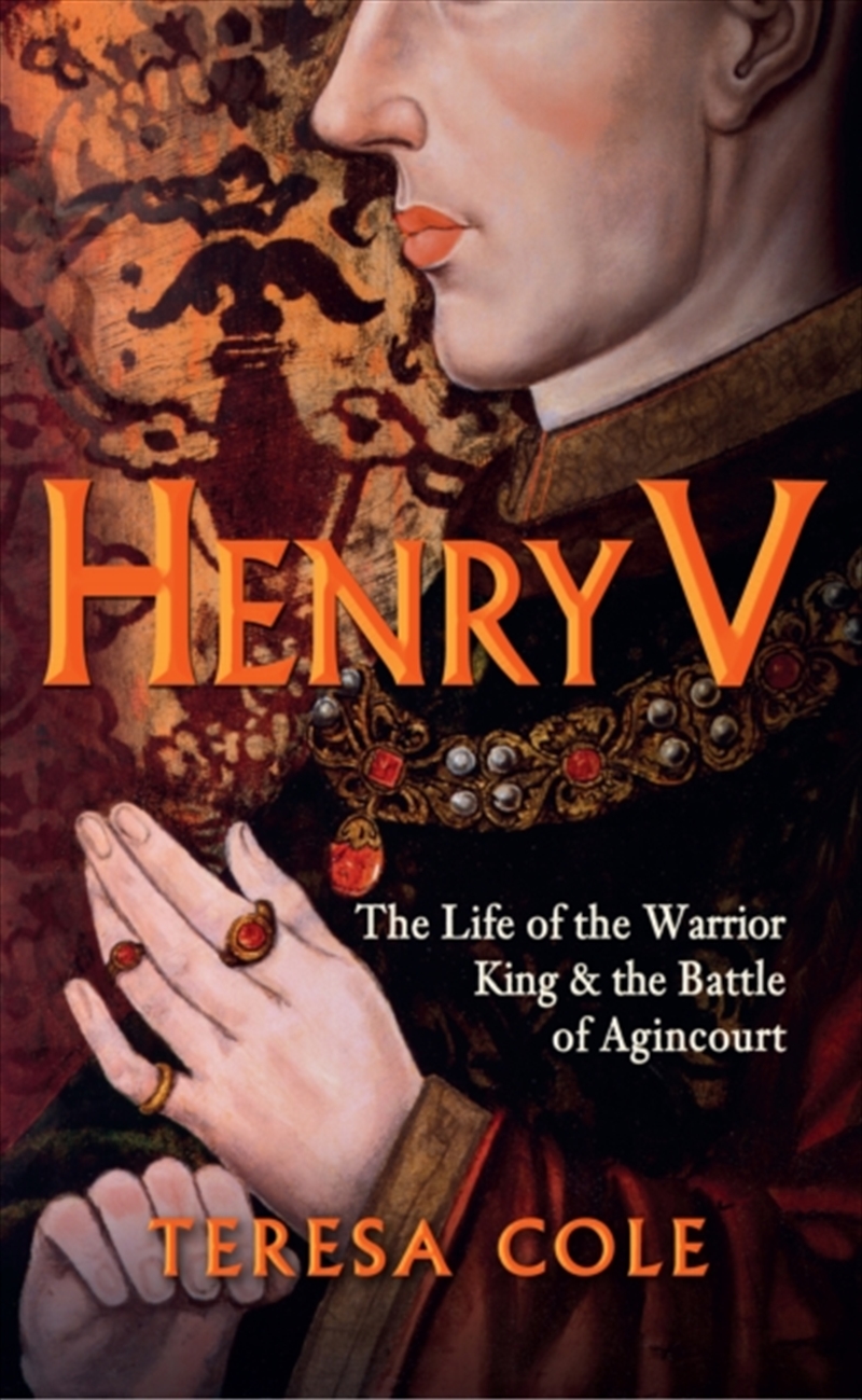 Henry V : The Life Of The Warrior King & The Battle Of Agincourt/Product Detail/History