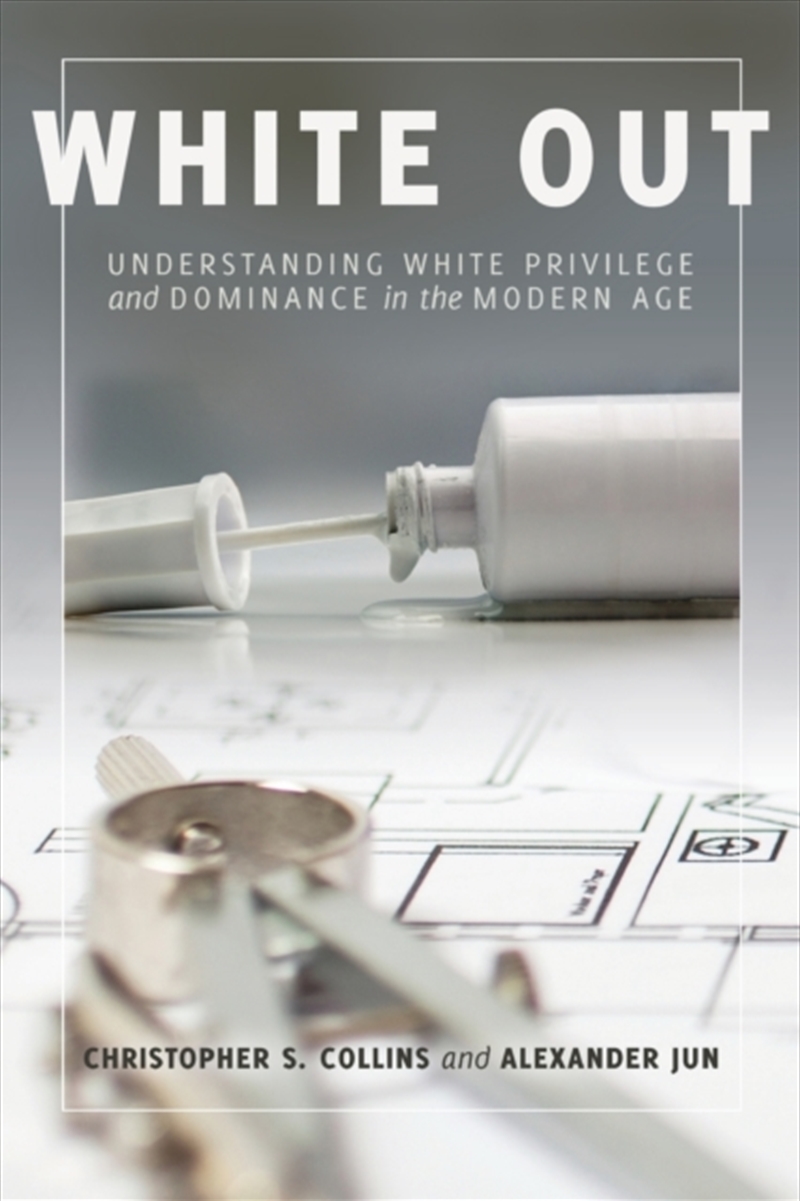 White Out : Understanding White Privilege And Dominance In The Modern Age/Product Detail/Teaching
