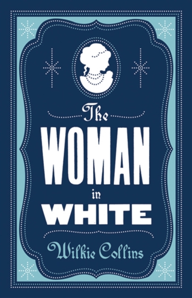 The Woman In White : Annotated Edition (Alma Classics Evergreens)/Product Detail/General Fiction Books