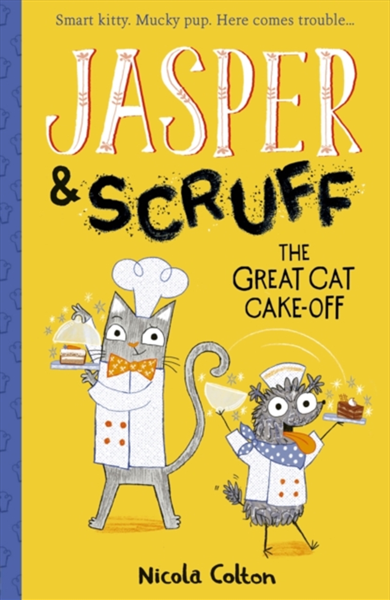 Jasper And Scruff: The Great Cat Cake-Off/Product Detail/Childrens Fiction Books