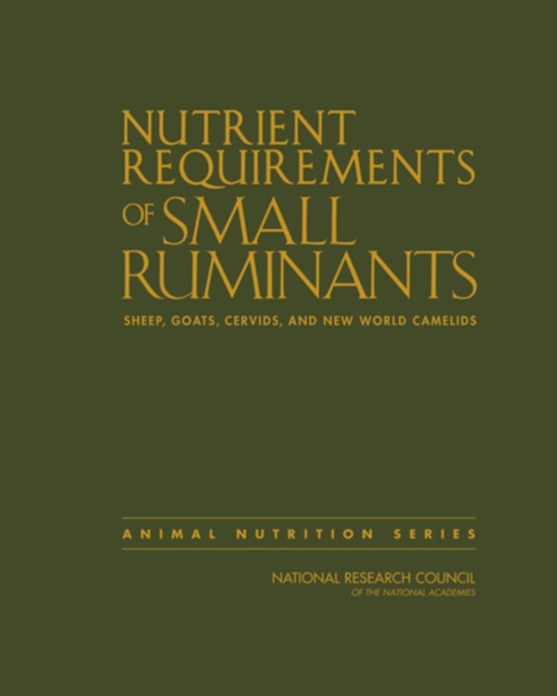 Nutrient Requirements Of Small Ruminants : Sheep, Goats, Cervids, And New World Camelids/Product Detail/Gardening