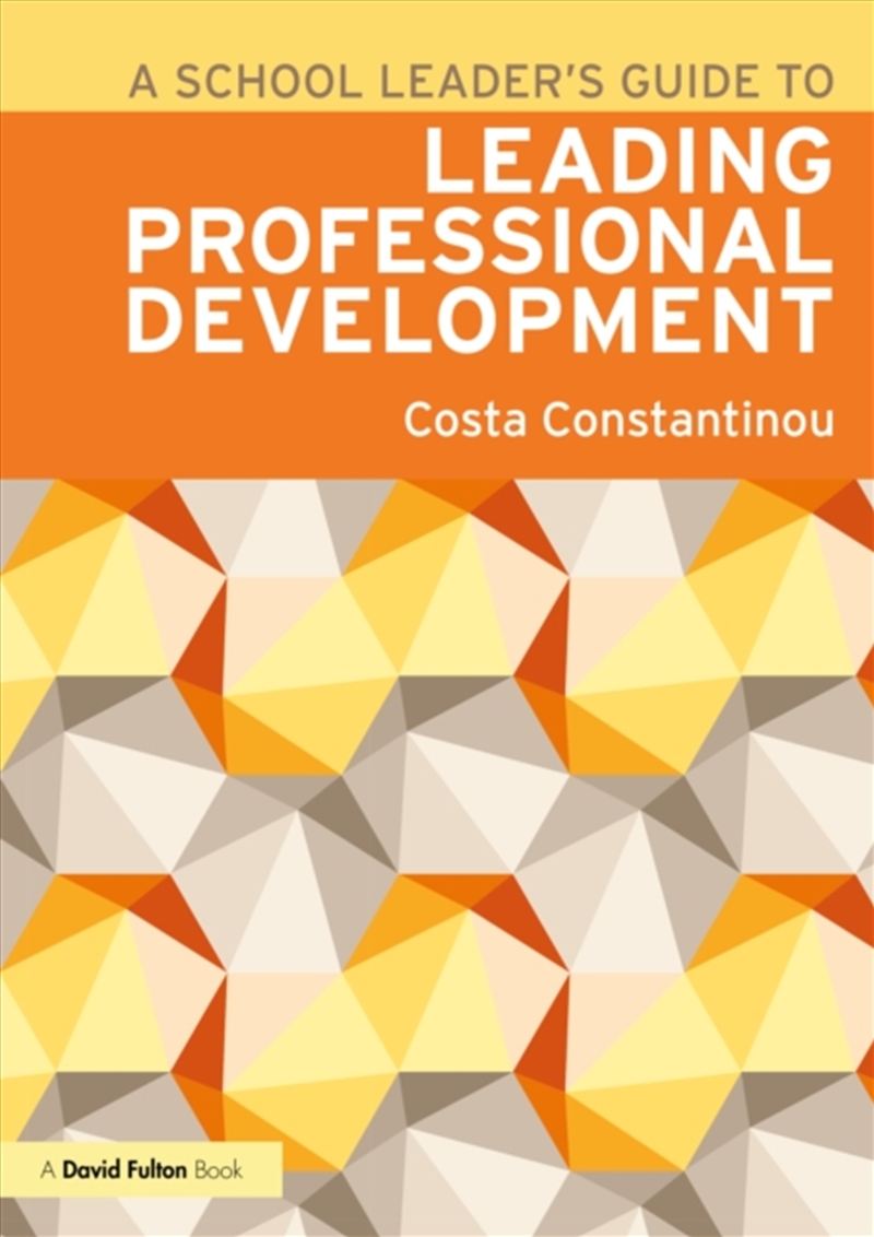 A School Leader's Guide To Leading Professional Development/Product Detail/Teaching