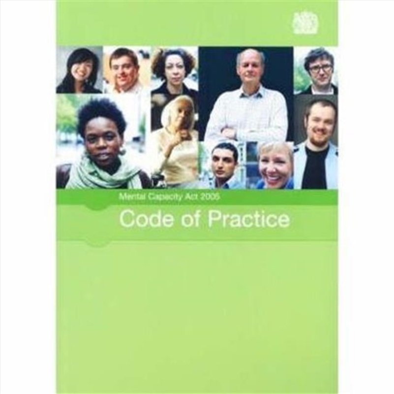 Mental Capacity Act 2005 Code Of Practice: [2007 Final Edition]/Product Detail/Law