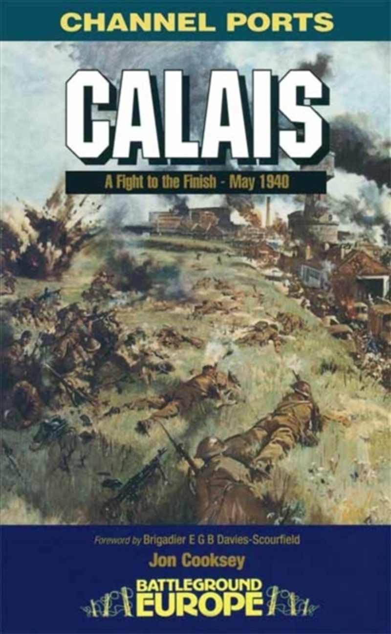 Calais: 30 Brigade's Defiant Defence May 1940/Product Detail/History