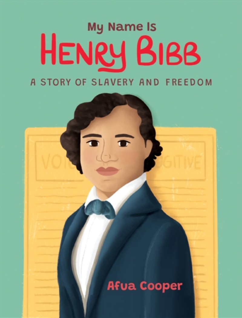 My Name Is Henry Bibb : A Story Of Slavery And Freedom/Product Detail/Childrens Fiction Books