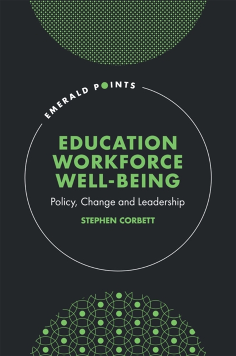 Education Workforce Well-Being : Policy, Change And Leadership/Product Detail/Teaching