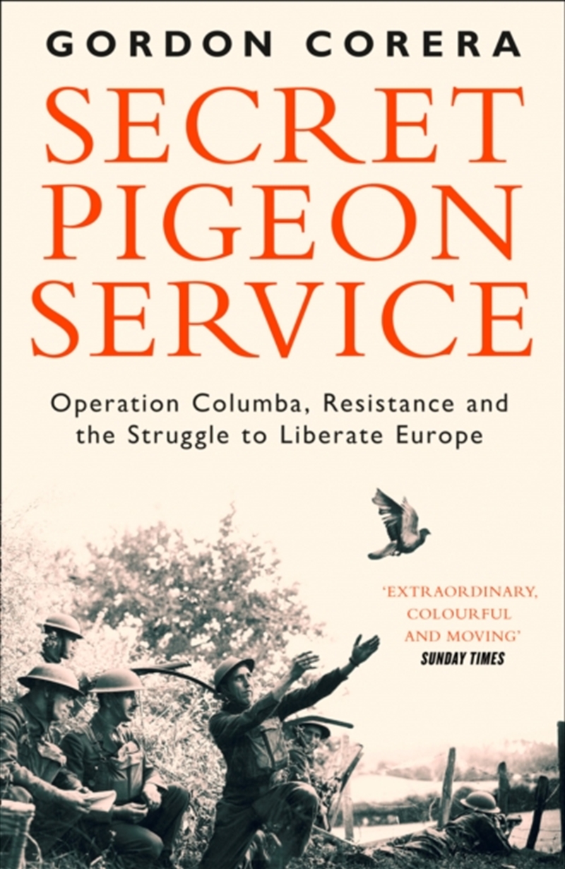 Secret Pigeon Service : Operation Columba, Resistance And The Struggle To Liberate Europe/Product Detail/History