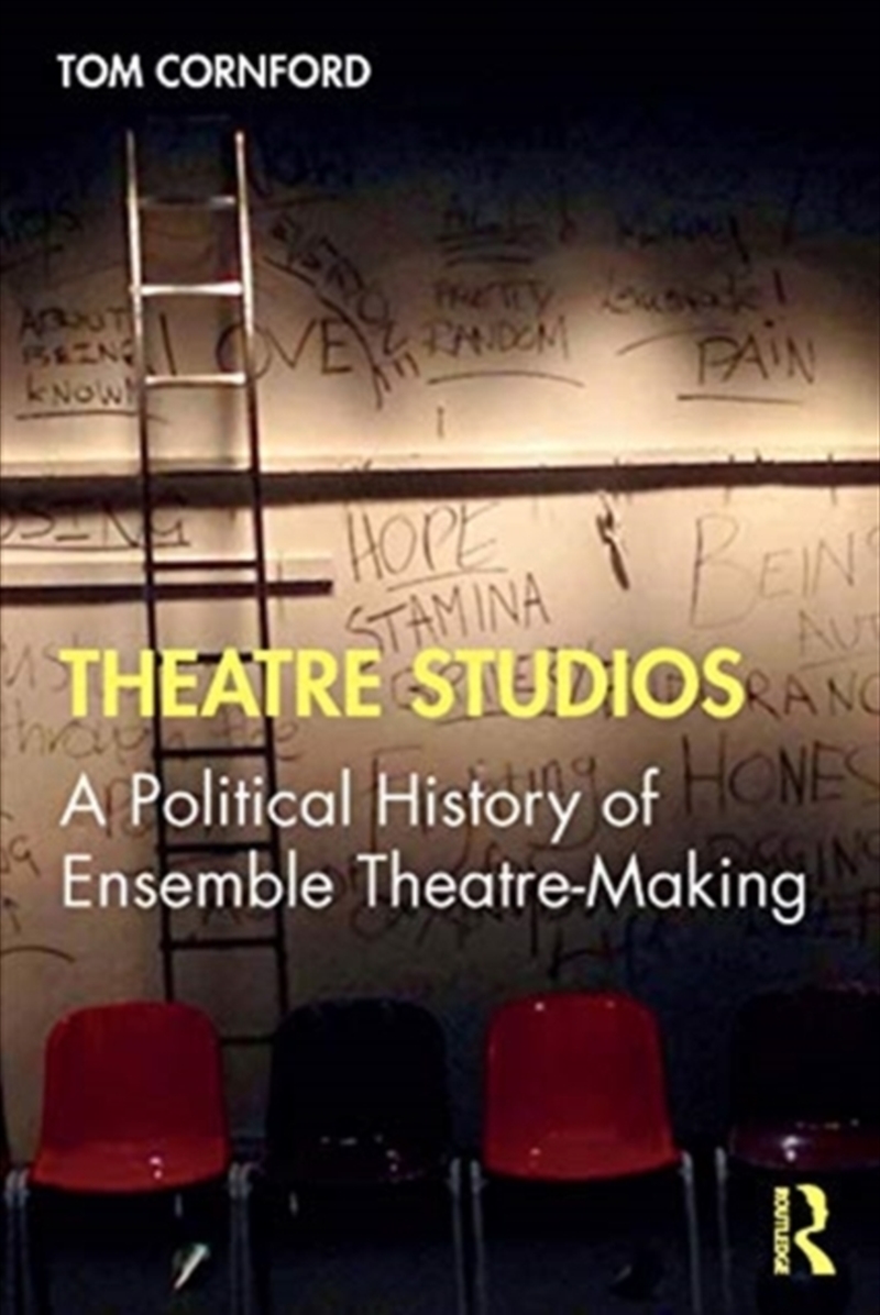 Theatre Studios : A Political History Of Ensemble Theatre-Making/Product Detail/Arts & Entertainment