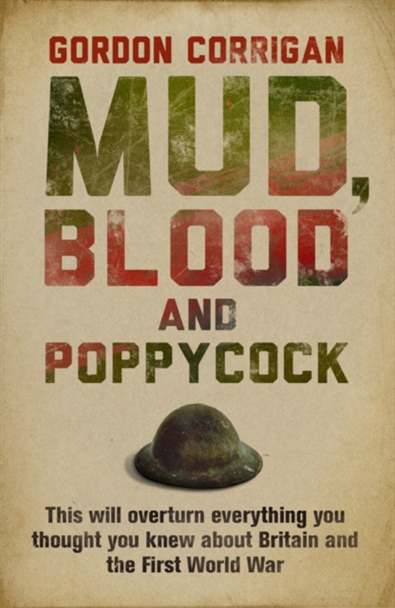Mud, Blood And Poppycock : Britain And The Great War/Product Detail/History