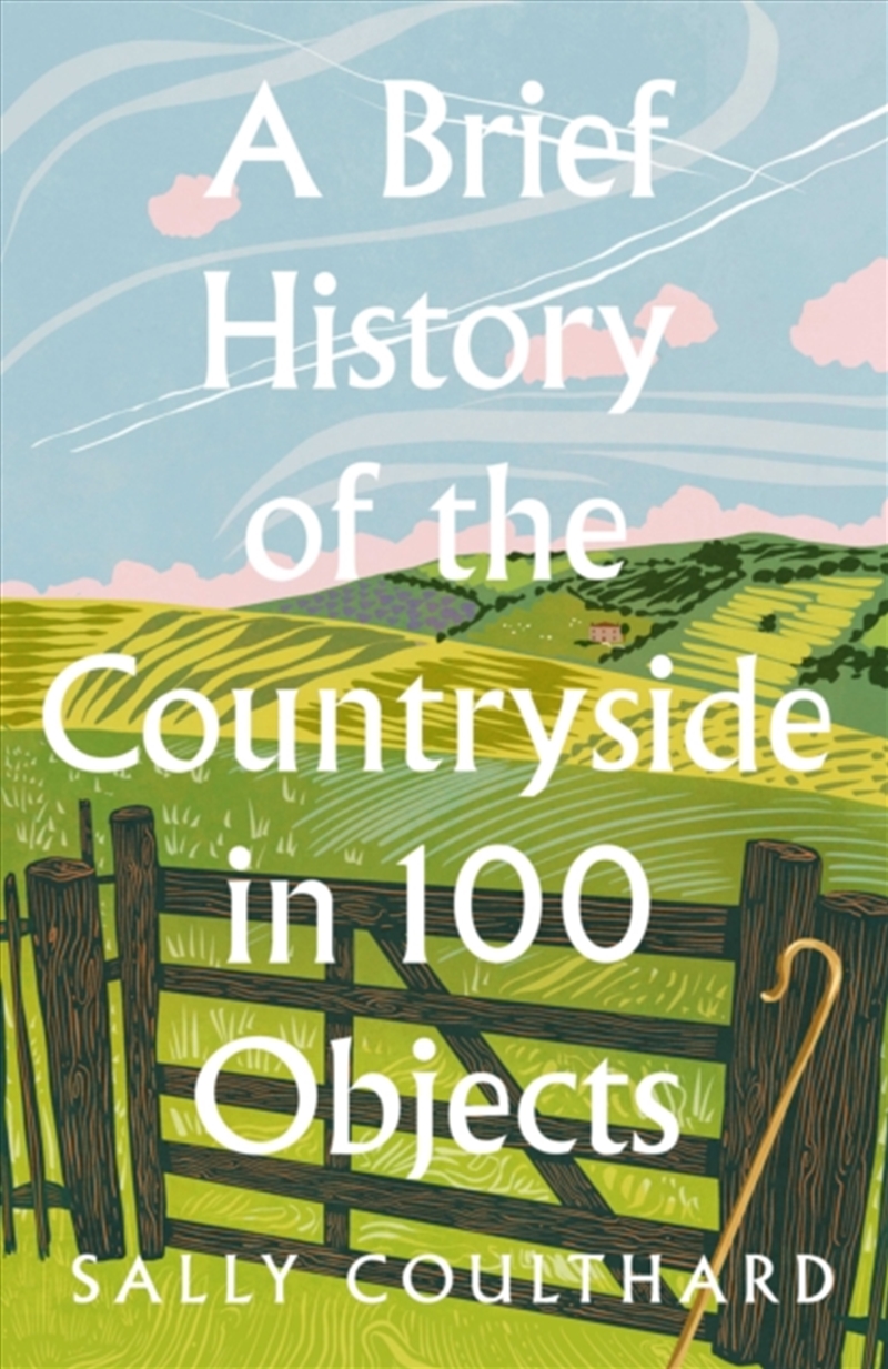 A Brief History Of The Countryside In 100 Objects/Product Detail/History