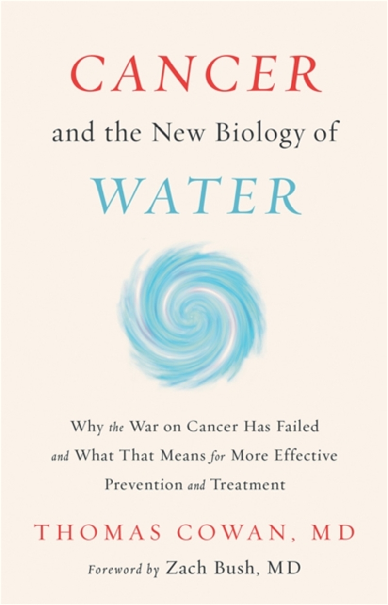 Cancer And The New Biology Of Water/Product Detail/Healthcare