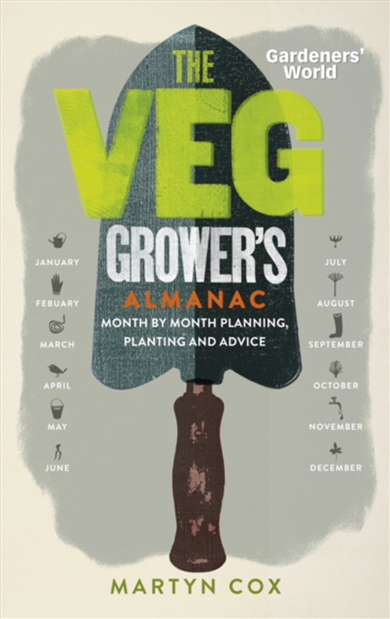 Gardeners' World: The Veg Grower's Almanac : Month By Month Planning, Planting And Advice/Product Detail/Gardening