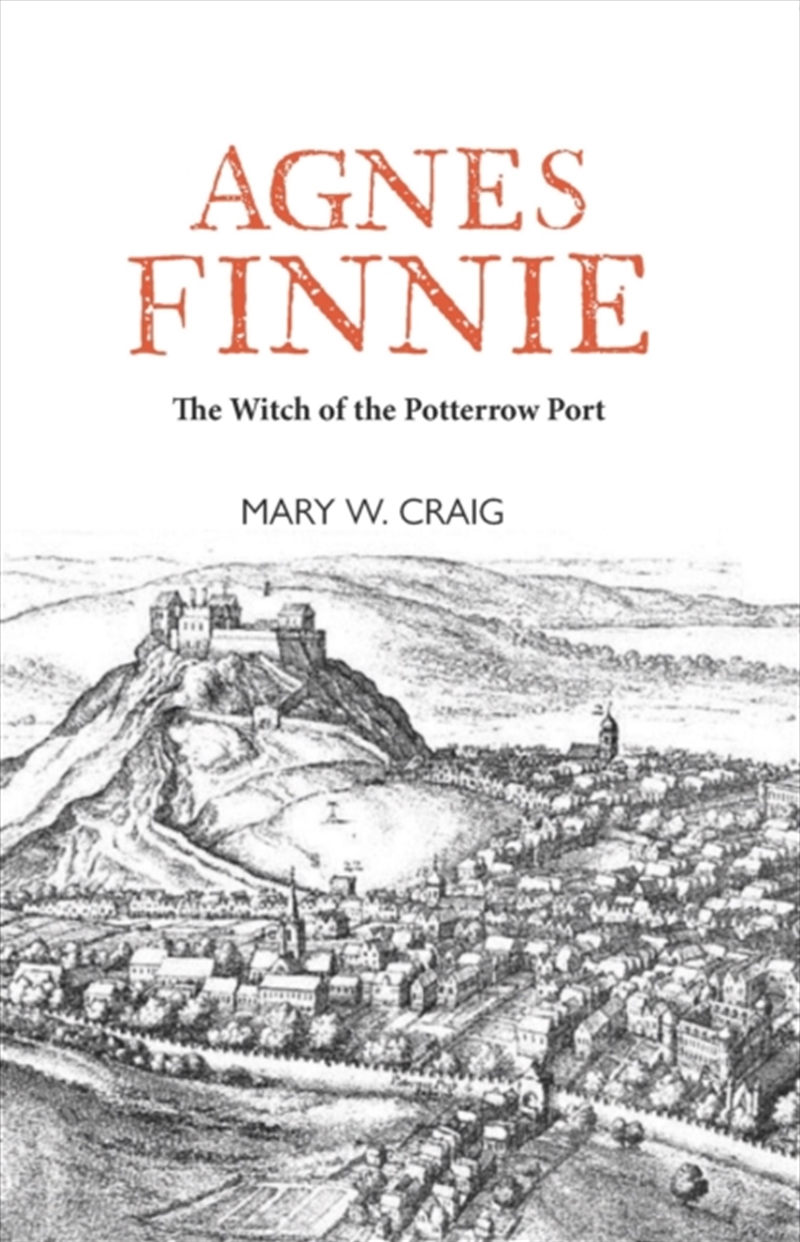 Agnes Finnie : The 'Witch' Of The Potterrow Port/Product Detail/History