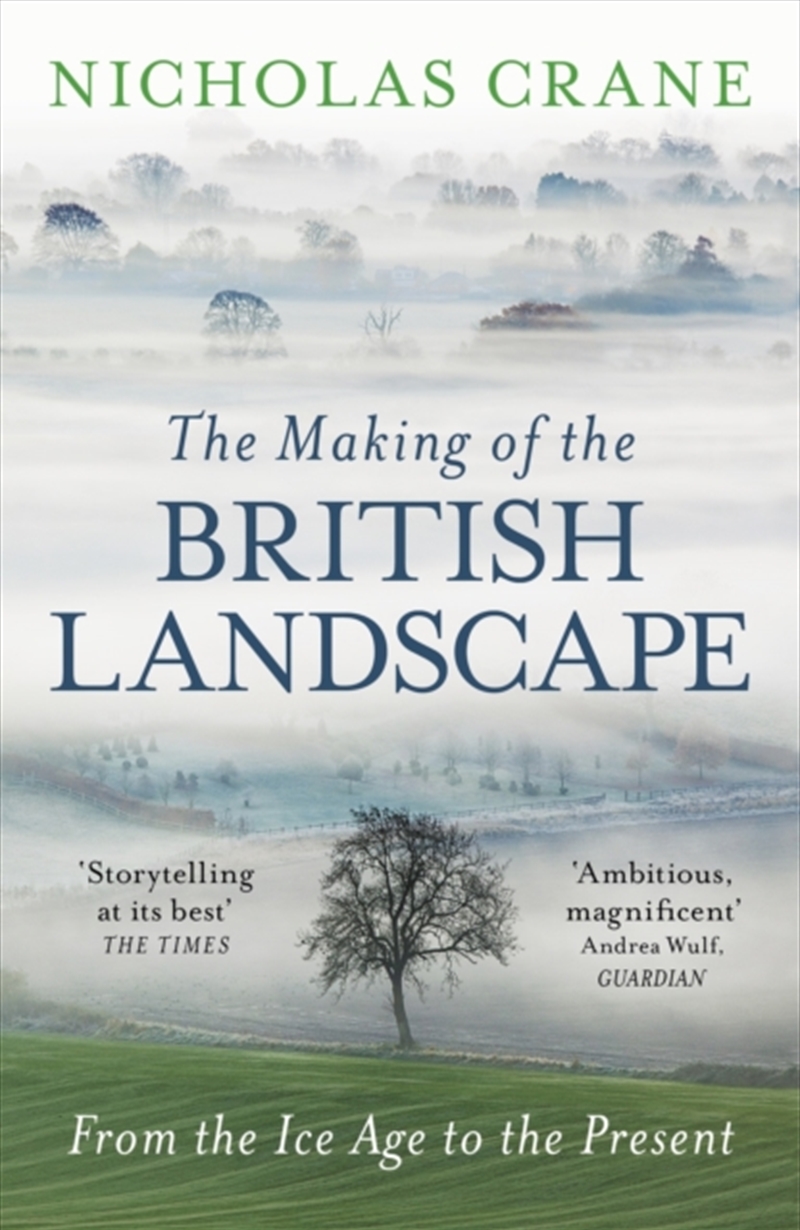 The Making Of The British Landscape : From The Ice Age To The Present/Product Detail/History