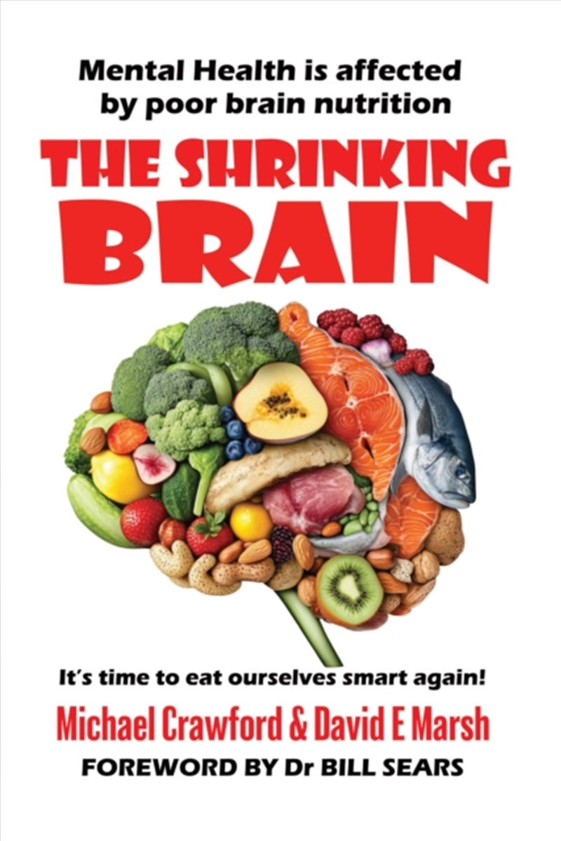 The Shrinking Brain : Mental Health Is Affected By Poor Brain Nutrition/Product Detail/Family & Health
