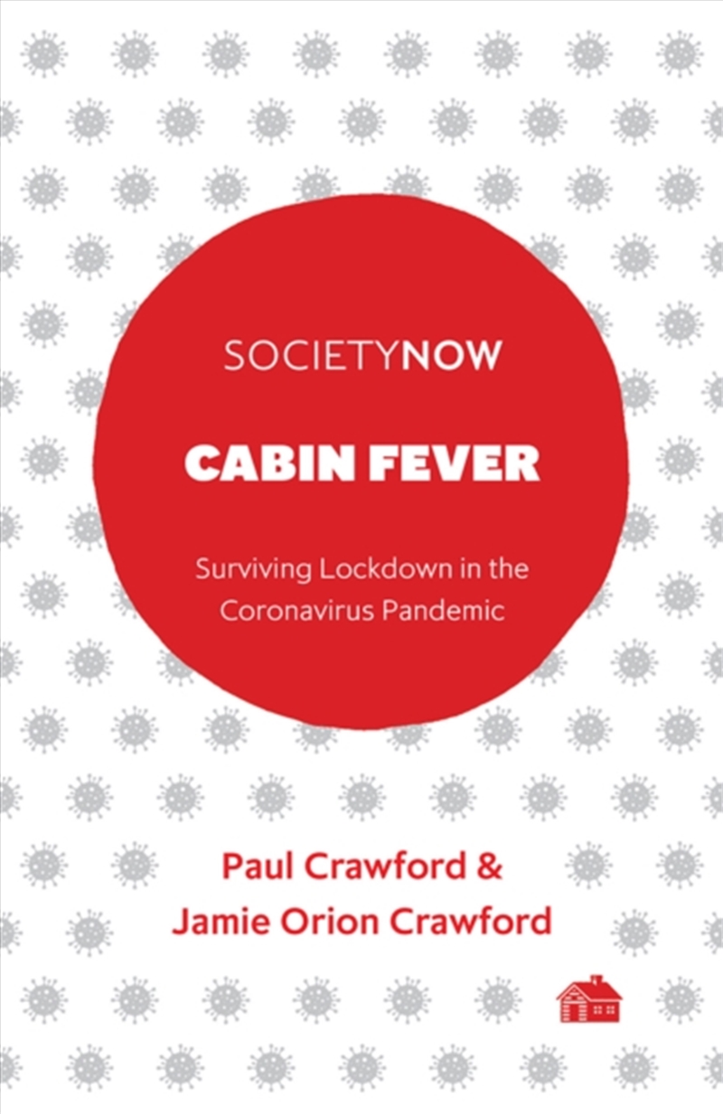 Cabin Fever : Surviving Lockdown In The Coronavirus Pandemic/Product Detail/Family & Health