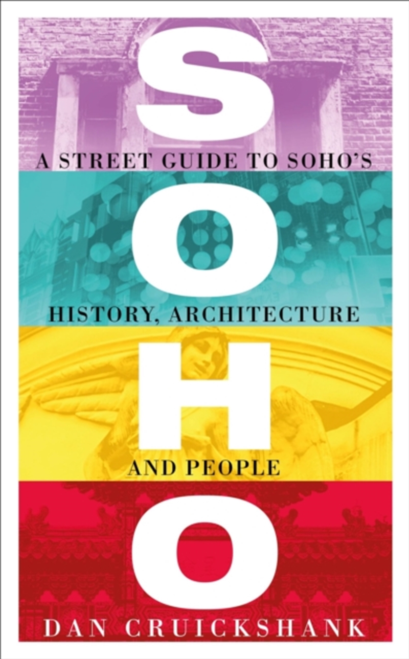 Soho : A Street Guide To Soho's History, Architecture And People/Product Detail/History