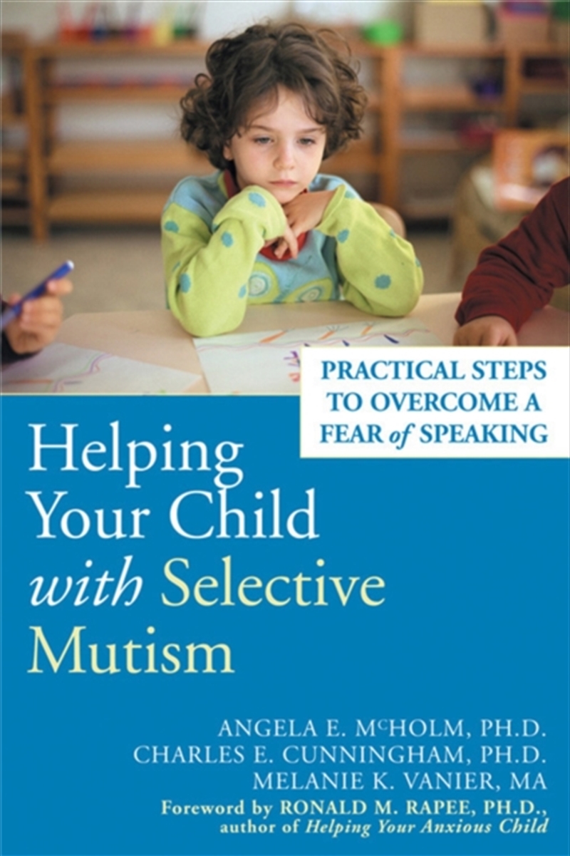 Helping Your Child With Selective Mutism : Practical Steps To Overcome A Fear Of Speaking/Product Detail/Family & Health