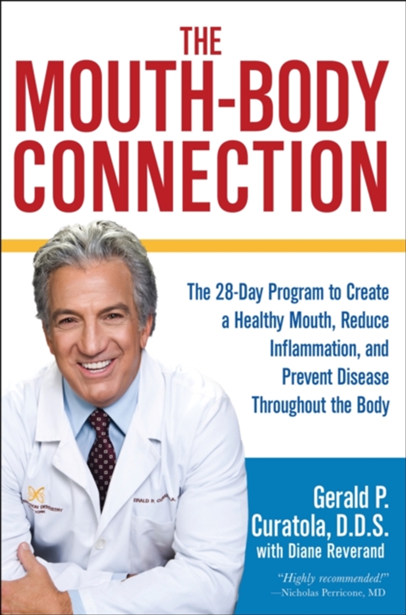 The Mouth-Body Connection : The 28-Day Program To Create A Healthy Mouth, Reduce Inflammation And Pr/Product Detail/Family & Health