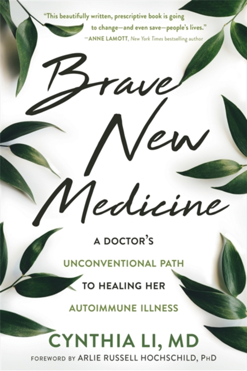 Brave New Medicine : A Doctor's Unconventional Path To Healing Her Autoimmune Illness/Product Detail/Healthcare