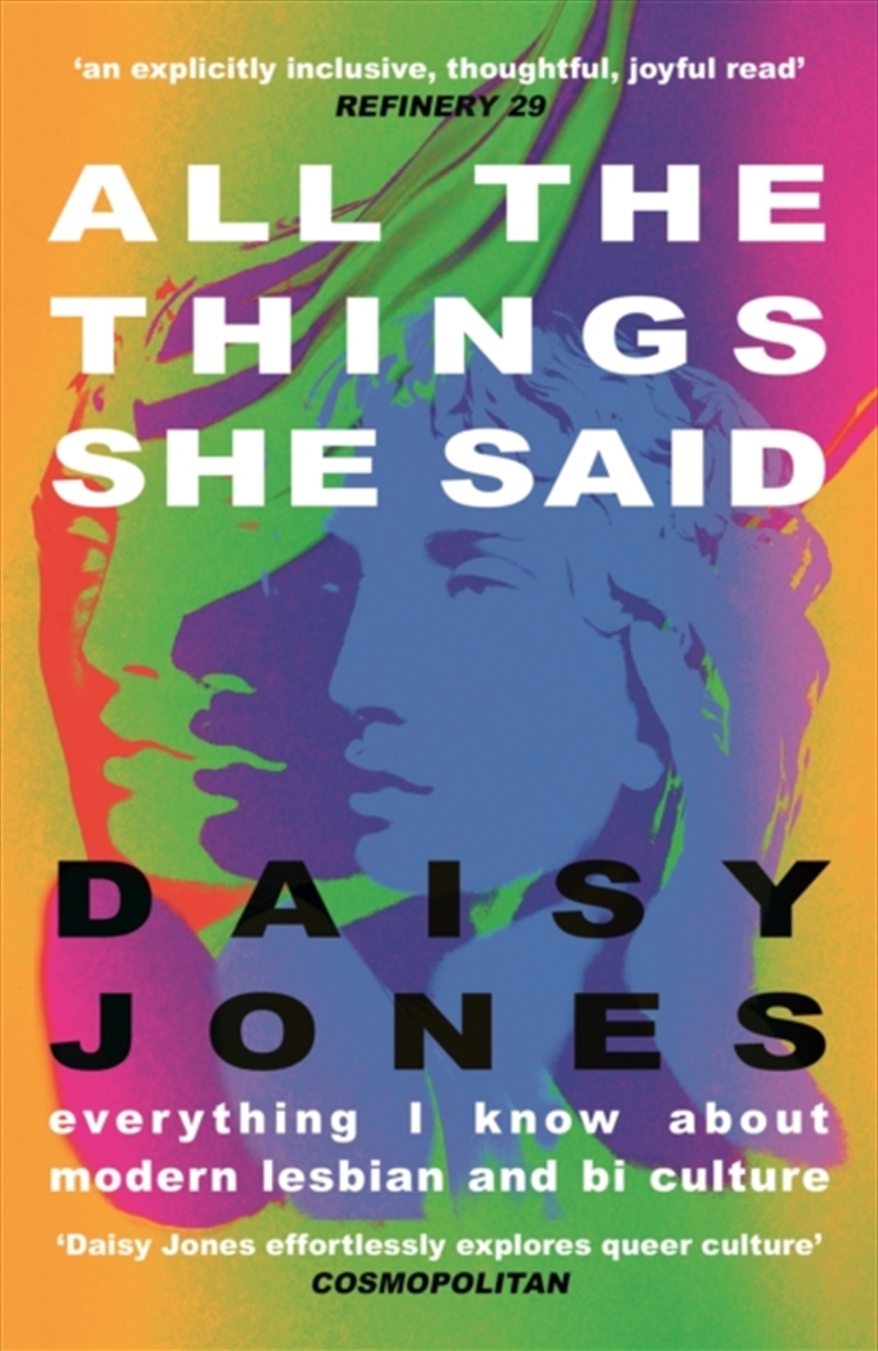 All The Things She Said : Everything I Know About Modern Lesbian And Bi Culture/Product Detail/Society & Culture
