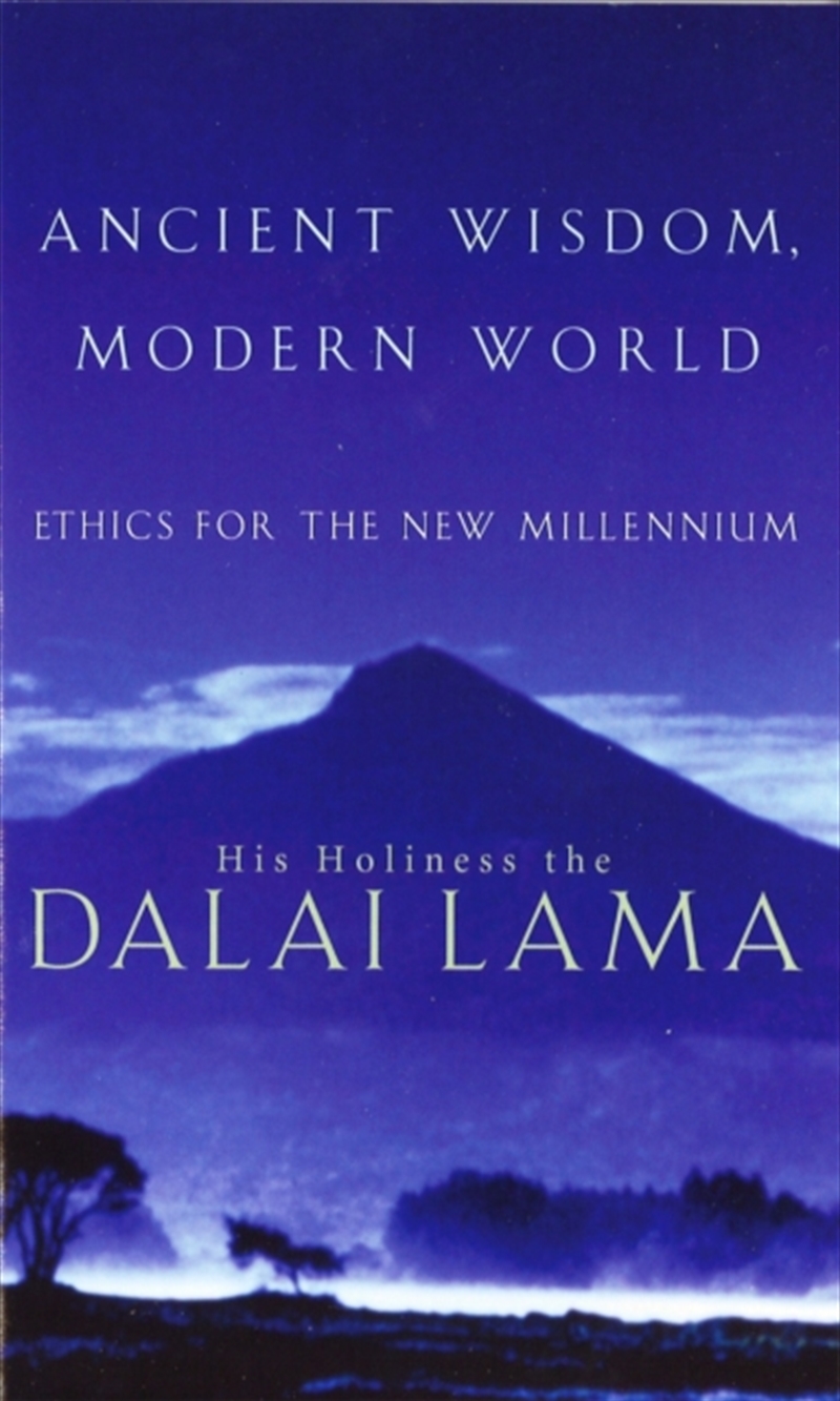 Ancient Wisdom, Modern World : Ethics For The New Millennium/Product Detail/Reading