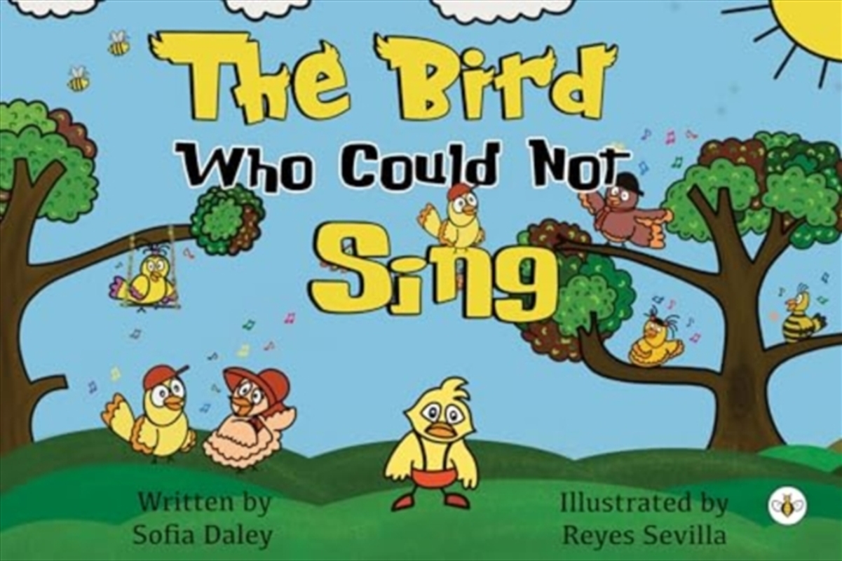 The Bird Who Could Not Sing/Product Detail/Childrens Fiction Books