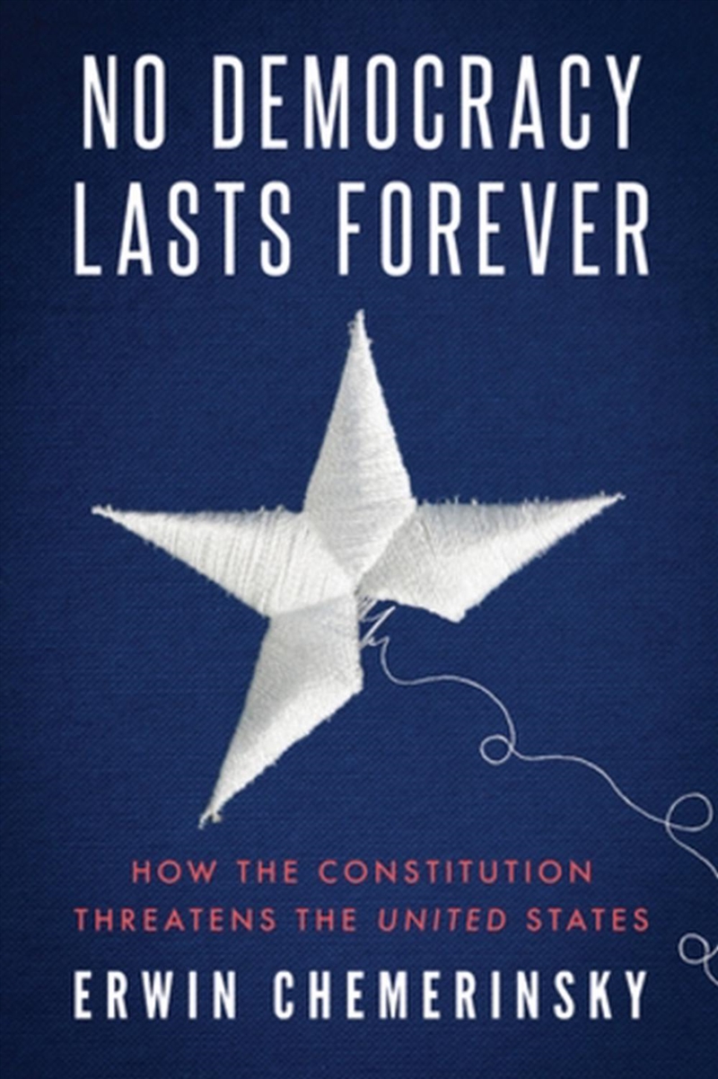 No Democracy Lasts Forever : How The Constitution Threatens The United States/Product Detail/History
