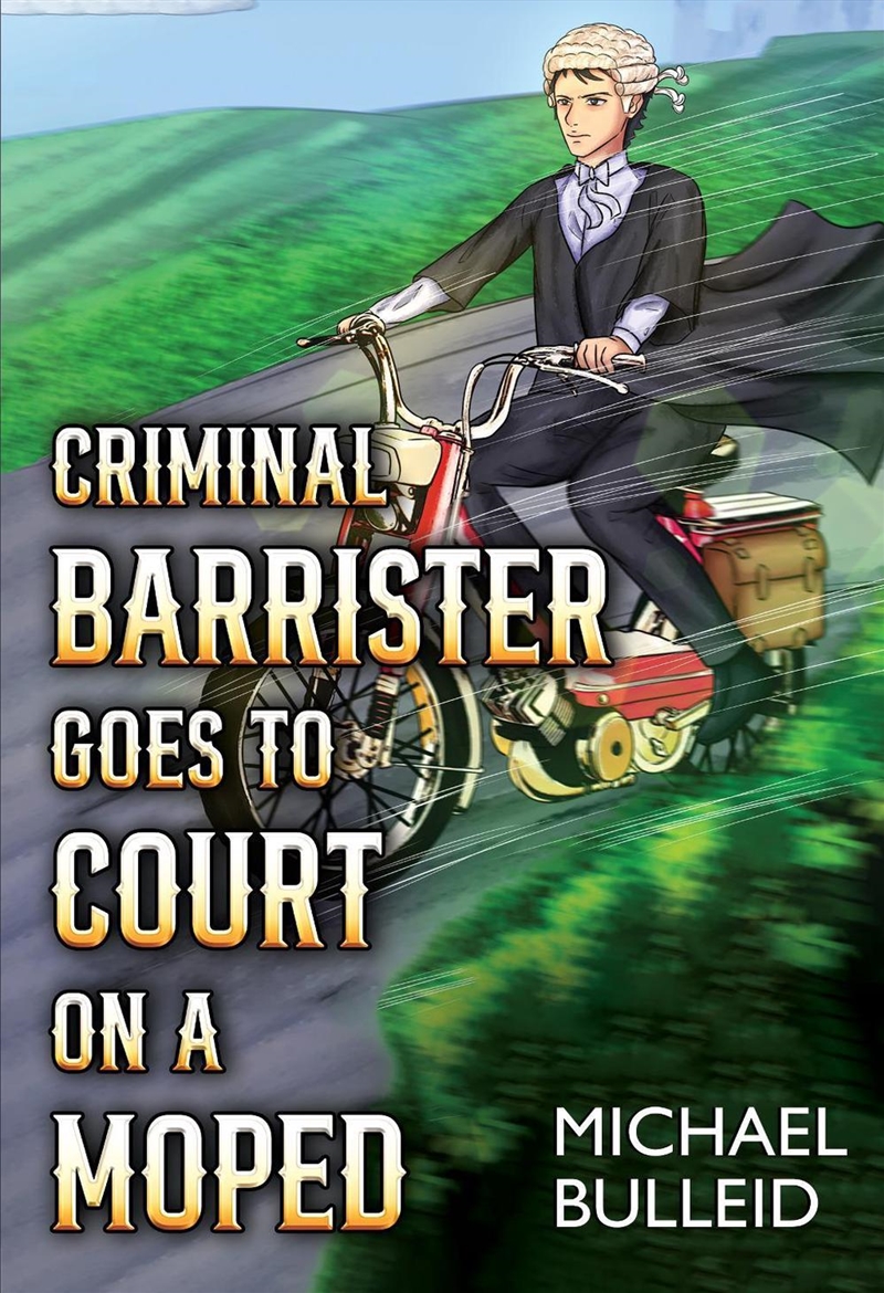 Criminal Barrister Goes To Court On A Moped/Product Detail/General Fiction Books