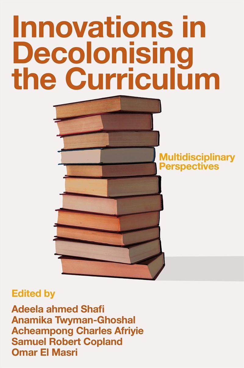 Innovations In Decolonising The Curriculum : Multidisciplinary Perspectives/Product Detail/Teaching