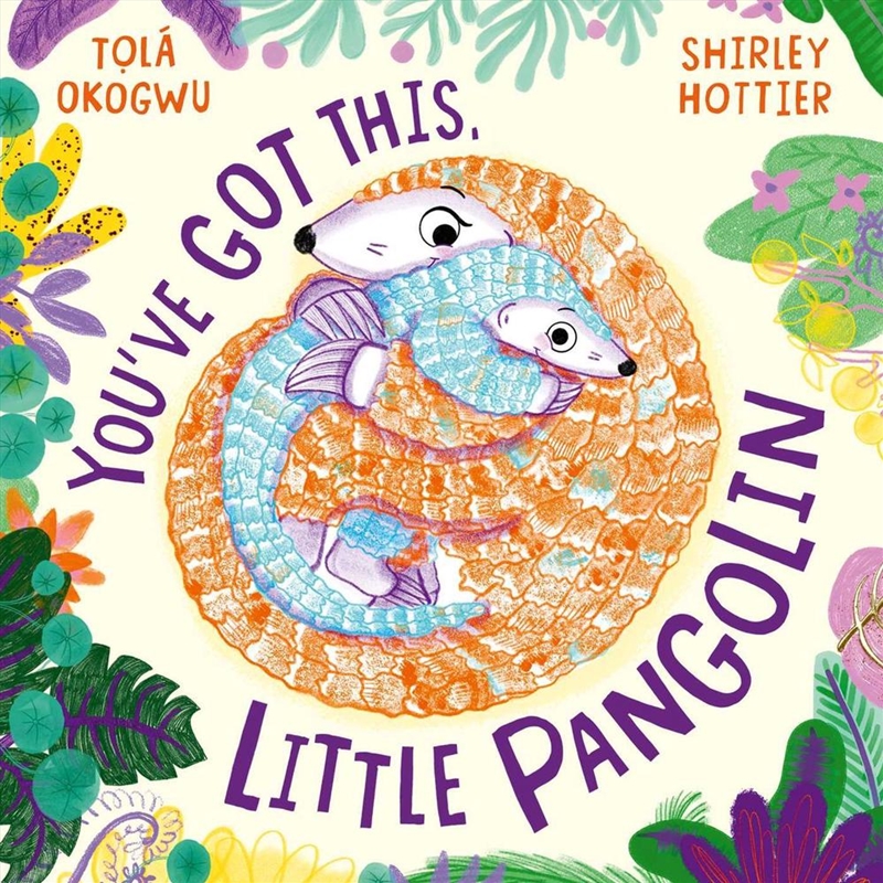 You've Got This, Little Pangolin/Product Detail/Early Childhood Fiction Books